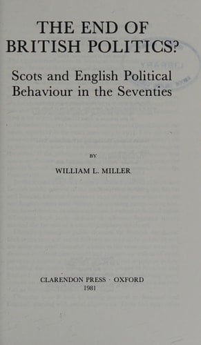 The end of British politics?: Scots and English political behaviour in the seventies