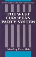 The West European Party System (Oxford Readings in Politics and Government)