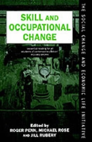 Skill and Occupational Change (Social Change and Economic Life Initiative)