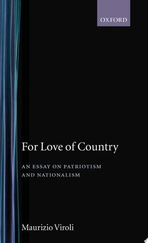 For Love of Country: An Essay on Patriotism and Nationalism