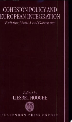 Cohesion Policy and European Integration: Building Multi-level Governance (Nuffield European Studies)