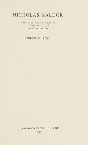 Nicholas Kaldor: The Economics and Politics of Capitalism as a Dynamic System
