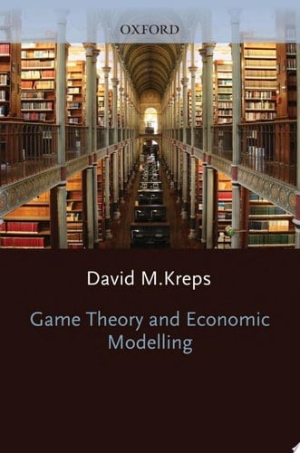 Game Theory and Economic Modelling (Clarendon Lectures in Economics)
