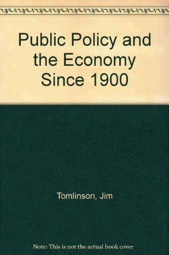 Public Policy and the Economy Since 1900