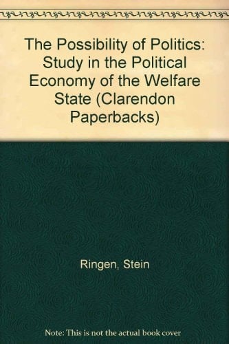 The Possibility of Politics: A Study in the Political Economy of the Welfare State
