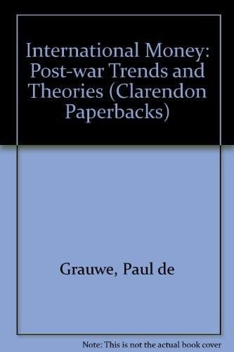 International Money: Post-War Trends and Theories