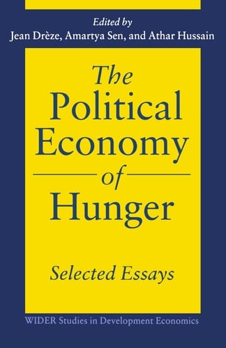 The Political Economy of Hunger: Selected Essays (WIDER Studies in Development Economics)