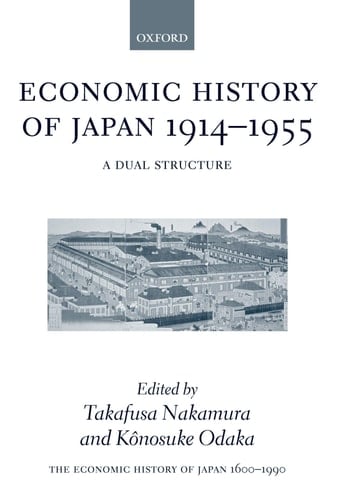 The Economic History of Japan: 1600-1990: Volume 3: Economic History of Japan, 1914-1955 (Economic History of Japan 1660-1990)