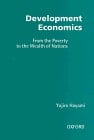 Development Economics: From the Poverty to the Wealth of Nations