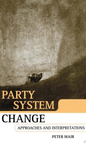 Party System Change: Approaches and Interpretations