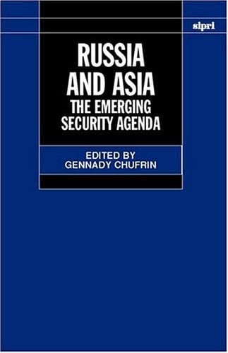 Russia and Asia: The Emerging Security Agenda (SIPRI Monographs)