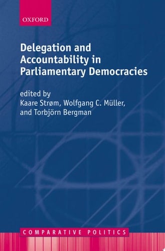 Delegation and Accountability in Parliamentary Democracies (Comparative Politics)