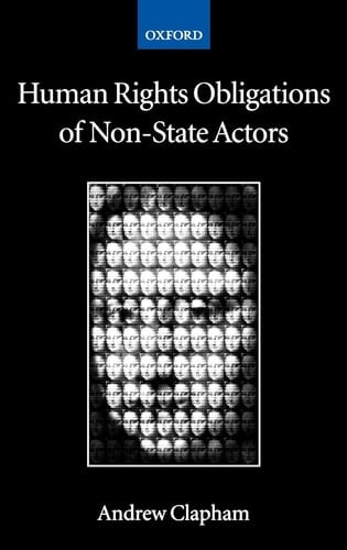 Human Rights Obligations of Non-State Actors (Collected Courses of the Academy of European Law)