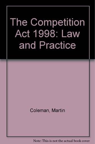 The Competition Act 1998: Law and Practice