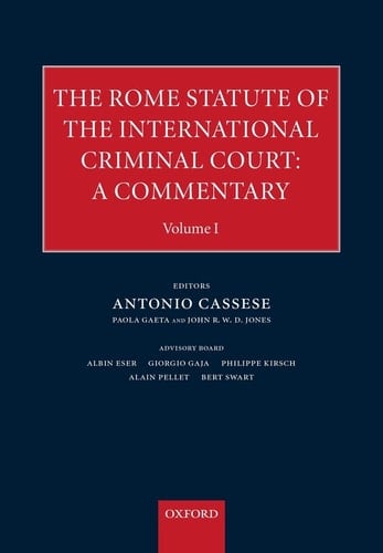 The Rome Statute for an International Criminal Court: A Commentary, multi-volume set