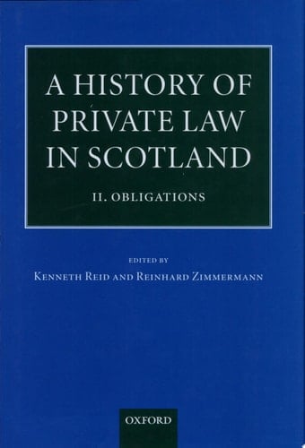 A History of Private Law in Scotland: Volume 2: Obligations (A History of Private Law in Scotland)