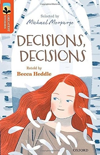 Oxford Reading Tree TreeTops Greatest Stories: Oxford Level 13: Decisions, Decisions (Oxford Reading Tree TreeTops Greatest Stories)