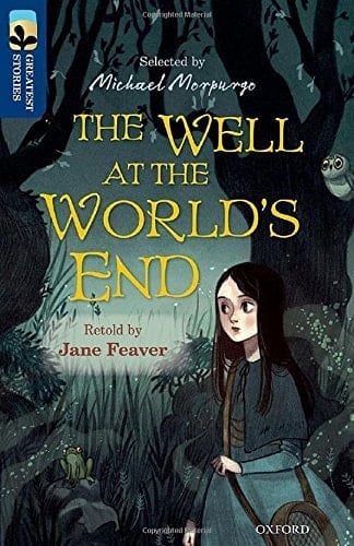 Oxford Reading Tree TreeTops Greatest Stories: Oxford Level 14: The Well at the World's End