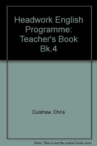Headwork English Programme: Teacher's Book Bk.4