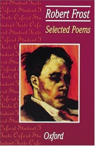 Selected Poems: Robert Frost (Oxford Student Texts)