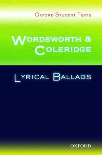 Oxford Student Texts: Wordsworth and Coleridge: Lyrical Ballads