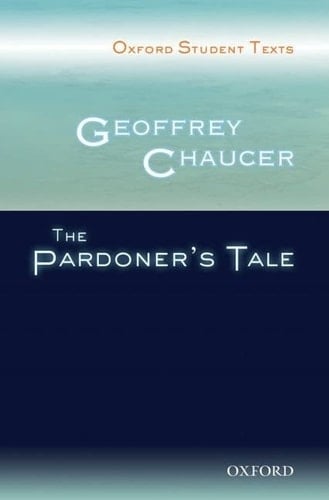 Oxford Student Texts: Geoffrey Chaucer: The Pardoner's Tale (Oxford Student Texts)
