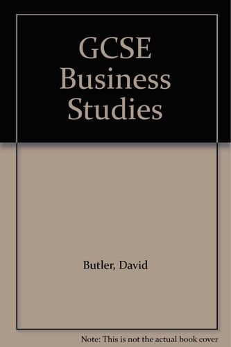 Business Studies: GCSE Edition