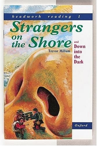 Headwork Reading, Level 1A: Strangers on the Shore, and Down into the Dark