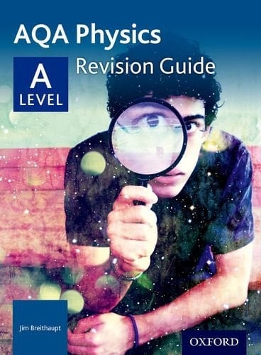 A Level Physics For AQA Revision Guide