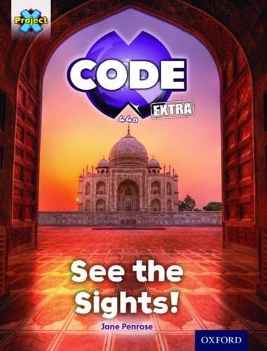 Project X Code Extra: Purple Book Band, Oxfordwonders of the World: See the Sights! Level 8