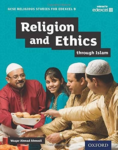 GCSE Religious Studies for Edexcel B: Religion and Ethics through Islam (GCSE Religious Studies for Edexcel B)