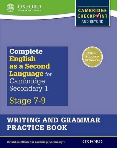 Complete English as a Second Language for Cambridge Secondary 1 Writing and Grammar Practice Book (CIE IGCSE Complete Series)