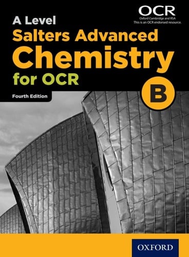 A Level Salters Advanced Chemistry for OCR B