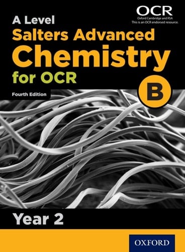 A Level Salters Advanced Chemistry for OCR B: Year 2