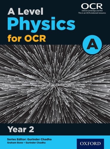 A Level Physics for OCR A: Year 2