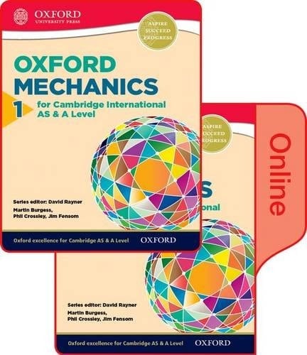 Mathematics for Cambridge International AS and A Level Mechanics 1: Print and Online Student Book Pack (CIE A Level)