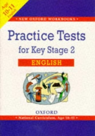 Practice Tests for Key Stage 2 English (New Oxford Workbooks)