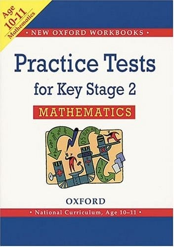 Practice Tests for Key Stage 2 Mathematics (New Oxford Workbooks)