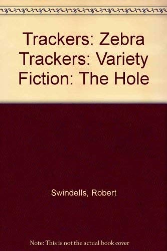 Trackers: Zebra Trackers: Variety Fiction: The Hole
