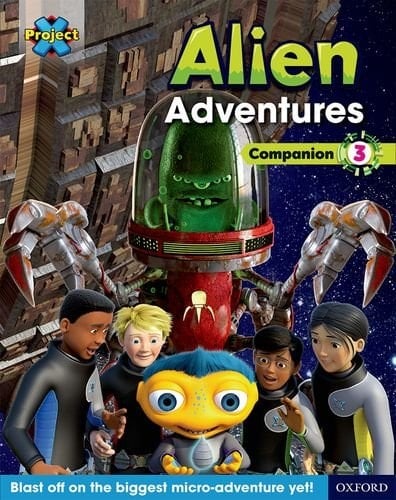 Project X Alien Adventures: Brown-Grey Book Bands, Oxford Levels 9-14: Companion 3 Pack of 6 (Project X IAlien Adventures R)