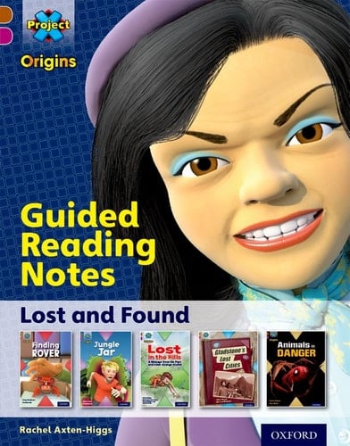 Project X Origins: Brown Book Band, Oxford Level 10: Lost and Found: Guided reading notes (Project X Origins)