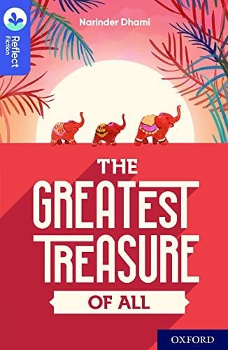 Oxford Reading Tree TreeTops Reflect: Oxford Level 17: The Greatest Treasure of All (Oxford Reading Tree TreeTops Reflect)