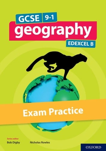 GCSE 9-1 Geography Edexcel B: GCSE: GCSE 9-1 Geography Edexcel B Exam Practice eBook