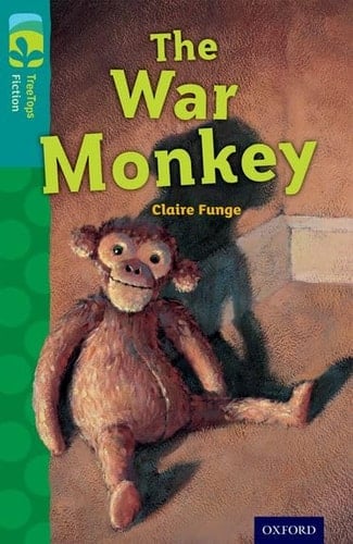 Oxford Reading Tree Treetops Fiction: Level 16 More Pack A: The War Monkey