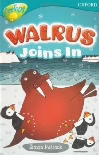 Oxford Reading Tree: Stage 9: TreeTops Fiction More Stories A: Walrus Joins in