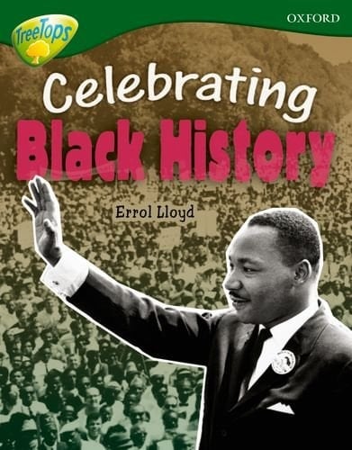 Oxford Reading Tree: Level 12a: Treetops More Non-Fiction: Celebrating Black History