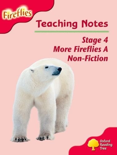 Oxford Reading Tree: Stage 4: More Fireflies A: Teaching Notes