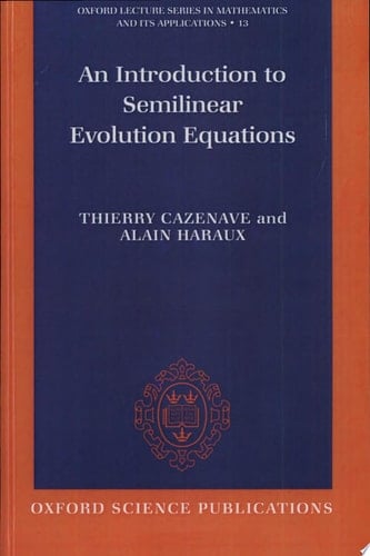 An Introduction to Semilinear Evolution Equations (Oxford Lecture Series in Mathematics and Its Applications)