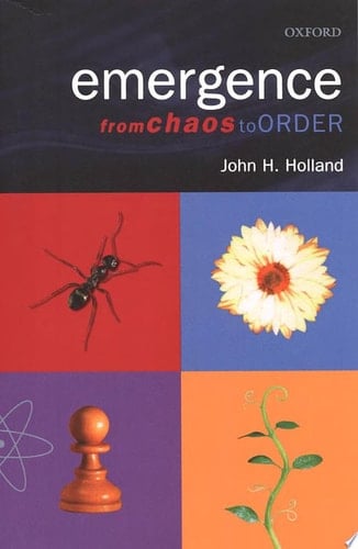 Emergence: From Chaos to Order