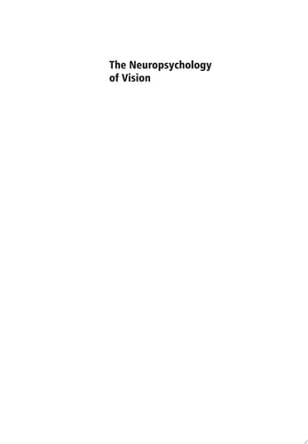 The Neuropsychology of Vision